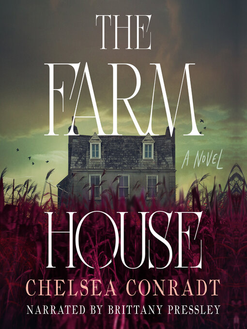 Title details for The Farmhouse by Chelsea Conradt - Wait list